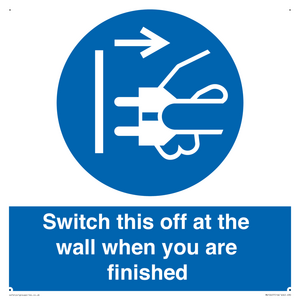 Switch this off at the wall when you are finished